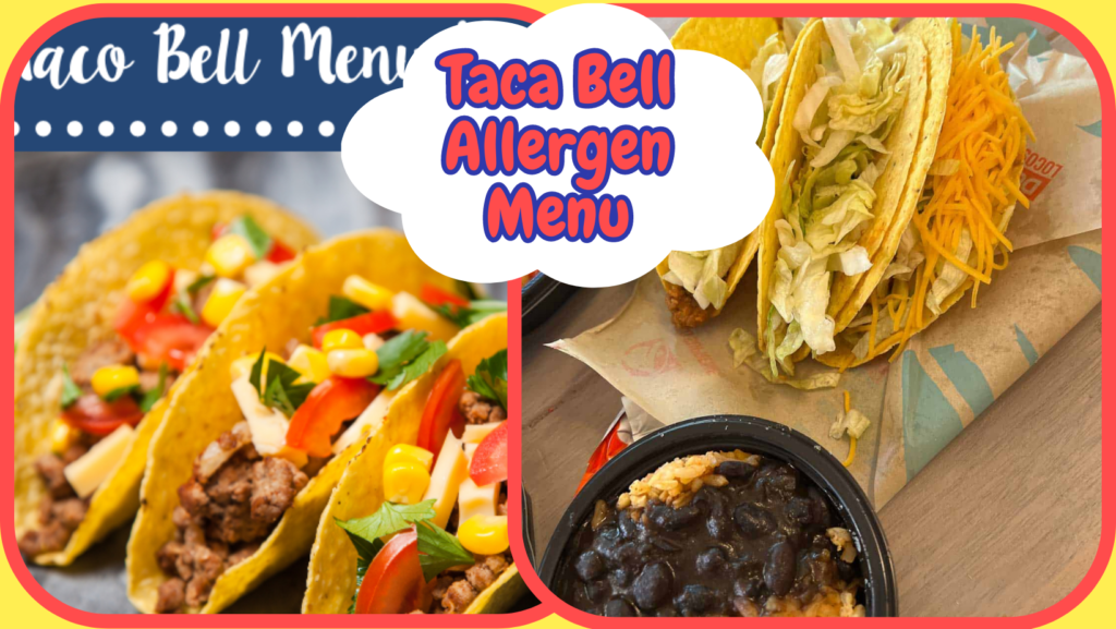 Enjoying Favorites Taco Bell Allergen Menu (2024) AllMenuFood