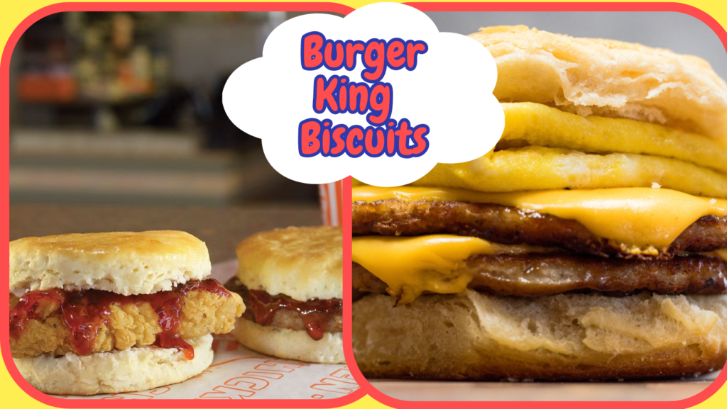 Burger King Biscuits