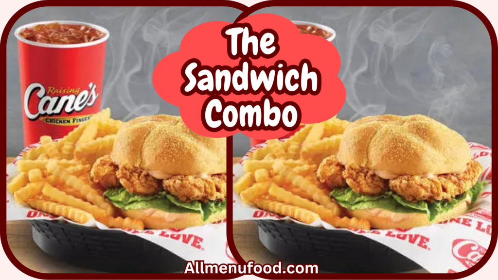 The Sandwich Combo cane's chicken menu